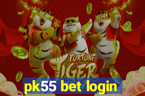 pk55 bet login